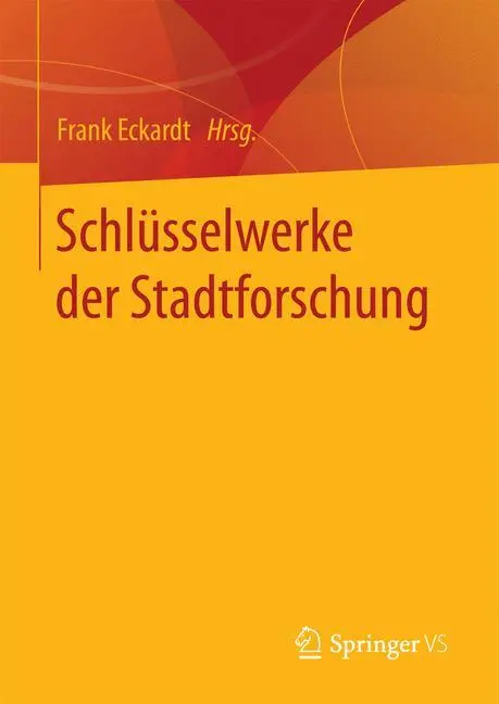 Cover: 9783658104375 | Schlüsselwerke der Stadtforschung | Frank Eckardt | Buch | vii | 2016