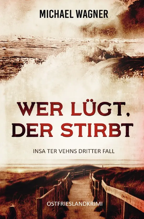 Cover: 9783819714375 | Wer lügt, der stirbt - Insa ter Vehns dritter Fall | Michael Wagner
