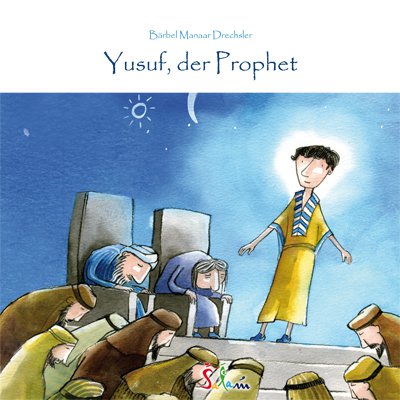 Cover: 9783981394375 | Yusuf, der Prophet | Bärbel M. Drechsler | Buch | 2011 | Salam