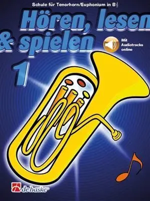 Cover: 9789043164375 | Hören, lesen &amp; spielen, Tenorhorn/Euphonium B TC.Bd.1 | Broschüre