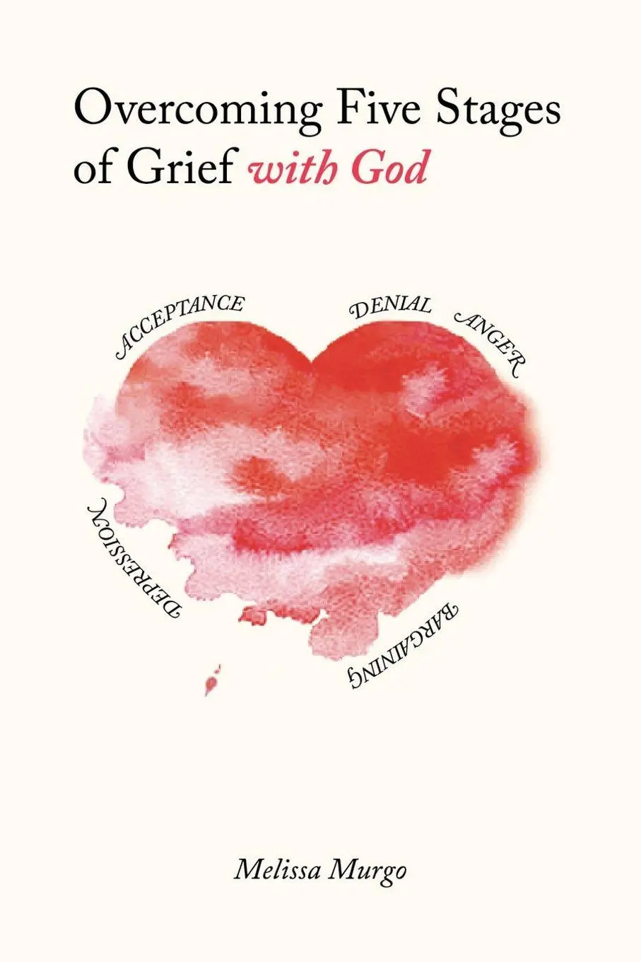 Cover: 9798887384375 | Overcoming Five Stages of Grief with God | Melissa Murgo | Taschenbuch