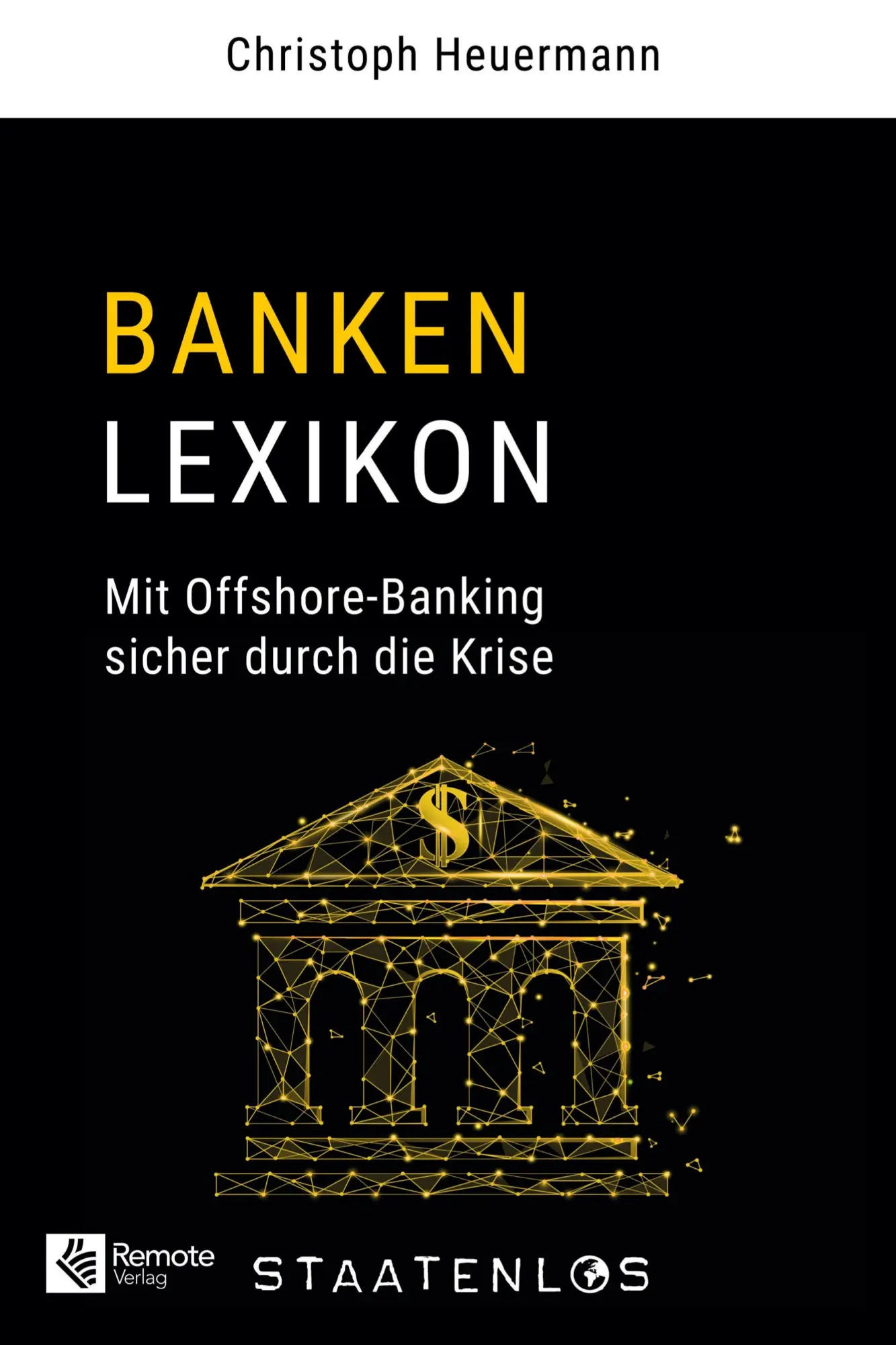 Cover: 9781960004475 | Staatenlos: Banken Lexikon | Christoph Heuermann | Buch | 310 S.