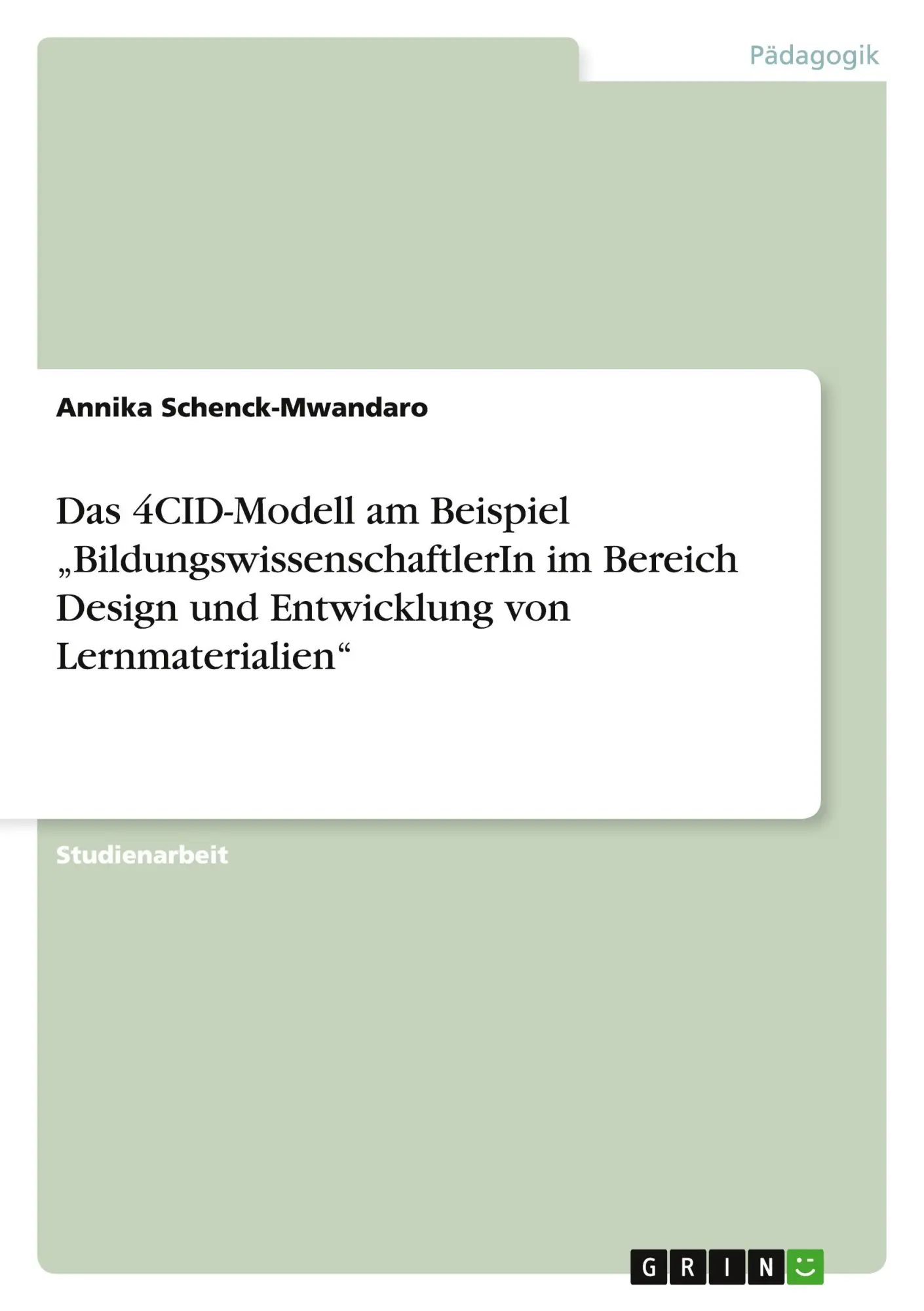 Cover: 9783640344475 | Das 4CID-Modell am Beispiel "BildungswissenschaftlerIn im Bereich...