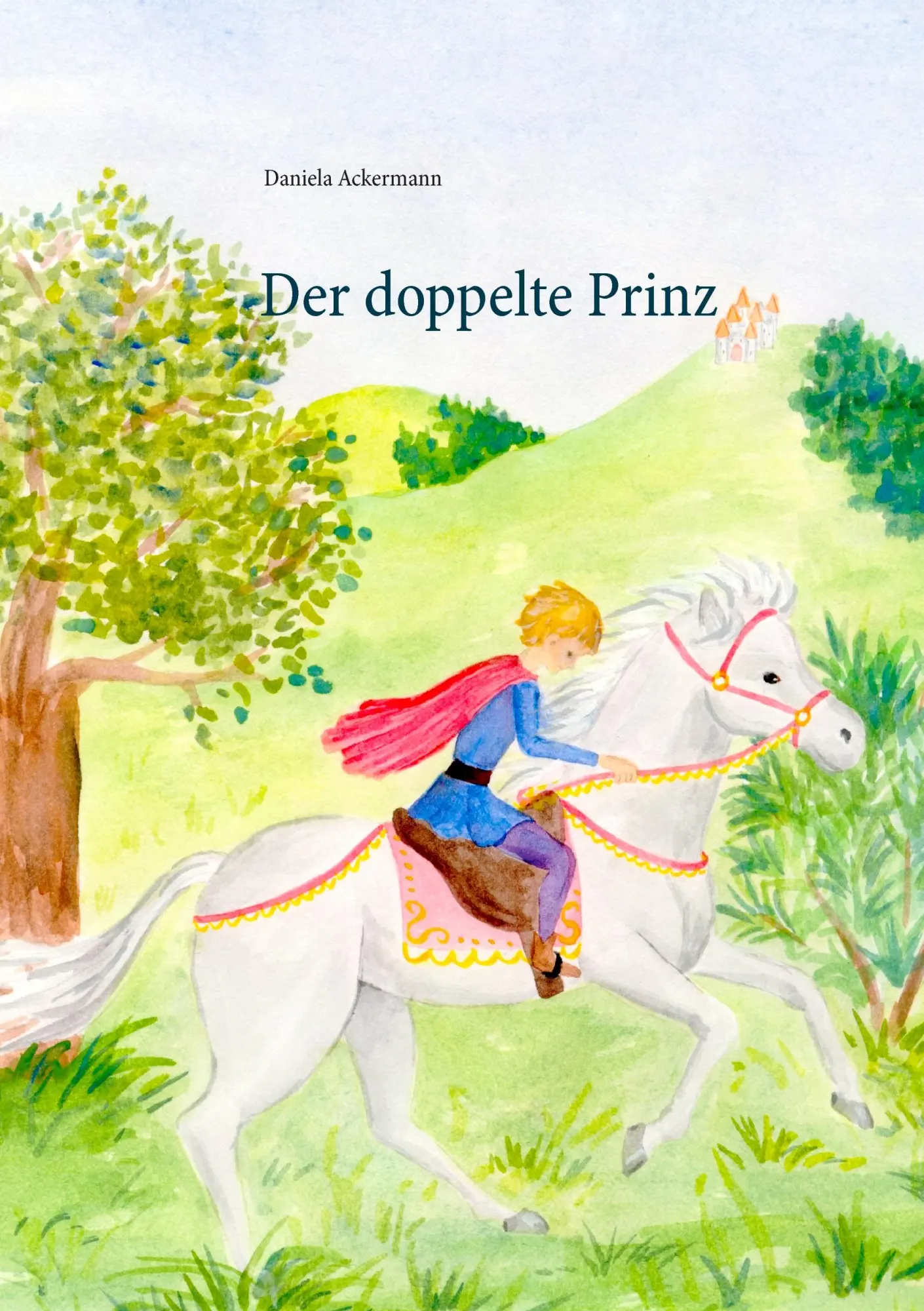 Cover: 9783743164475 | Der doppelte Prinz | Daniela Ackermann | Taschenbuch | 152 S. | 2017