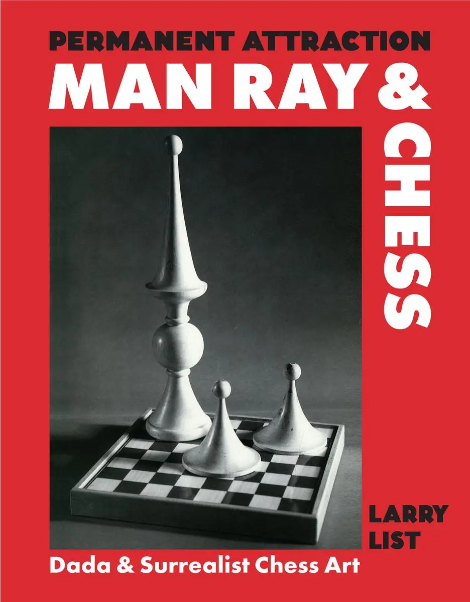 Cover: 9783777444475 | Permanent Attraction - Man Ray &amp; Chess | Dada &amp; Surrealist Chess Art