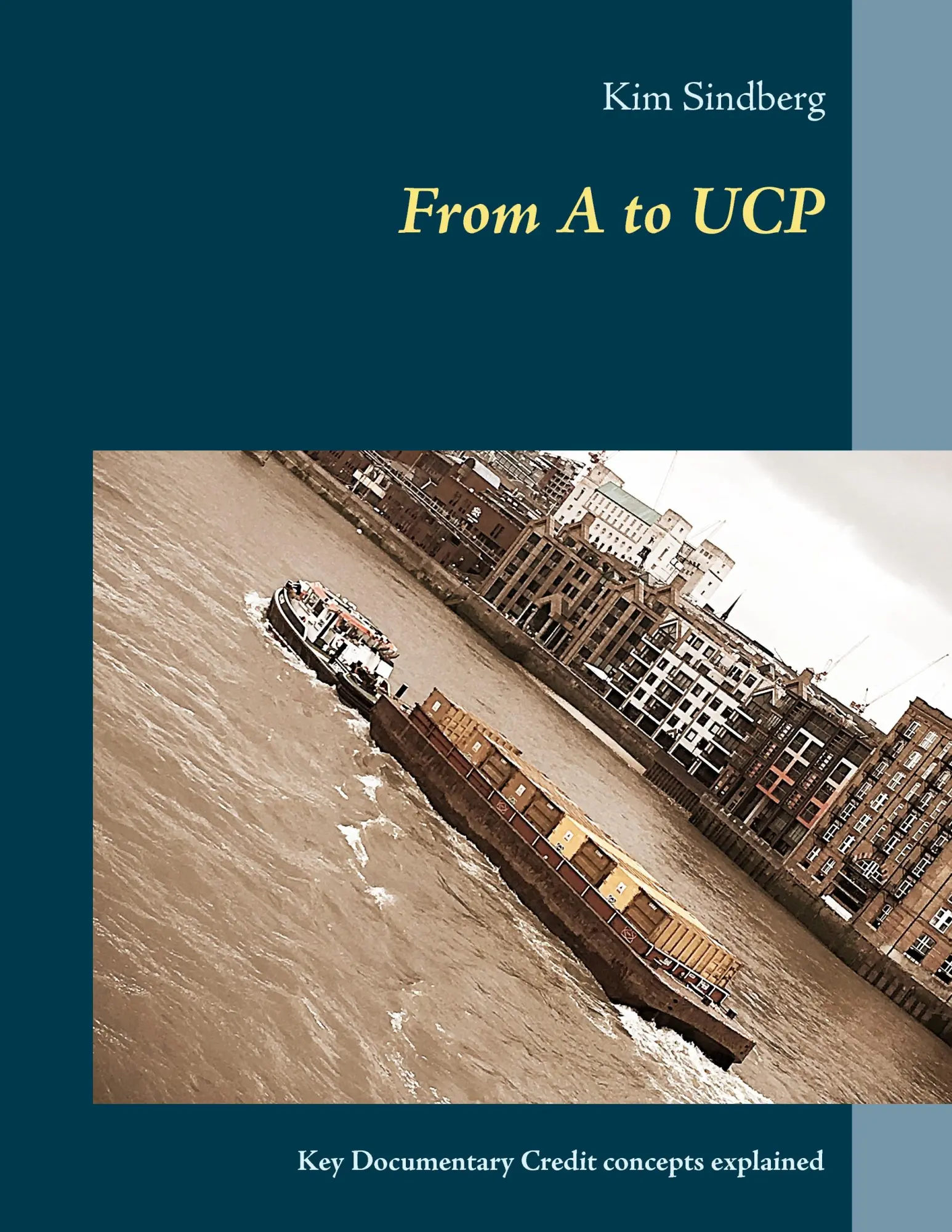 Cover: 9788771144475 | From A to UCP | Key Documentary Credit concepts explained | Sindberg