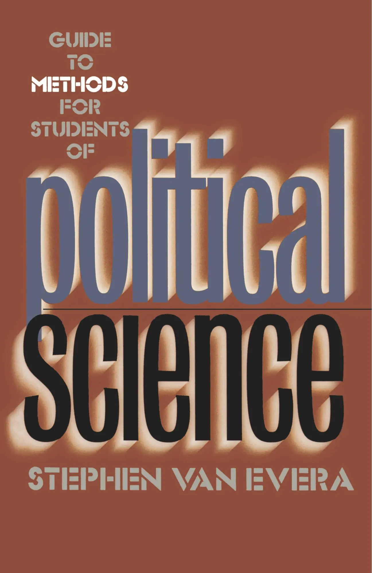 Cover: 9780801484575 | Guide to Methods for Students of Political Science | Stephen Van Evera