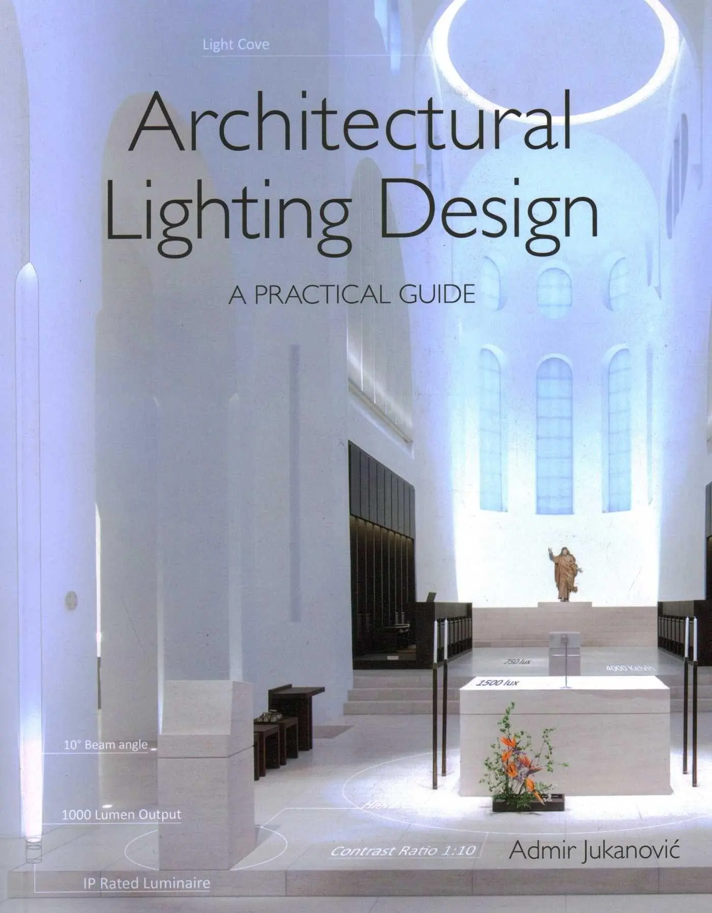 Cover: 9781785004575 | Architectural Lighting Design | A Practical Guide | Admir Jukanovic