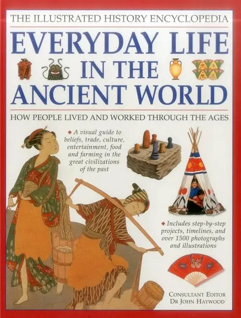 Cover: 9781861474575 | The Illustrated History Encyclopedia: Everyday Life in the Ancient...