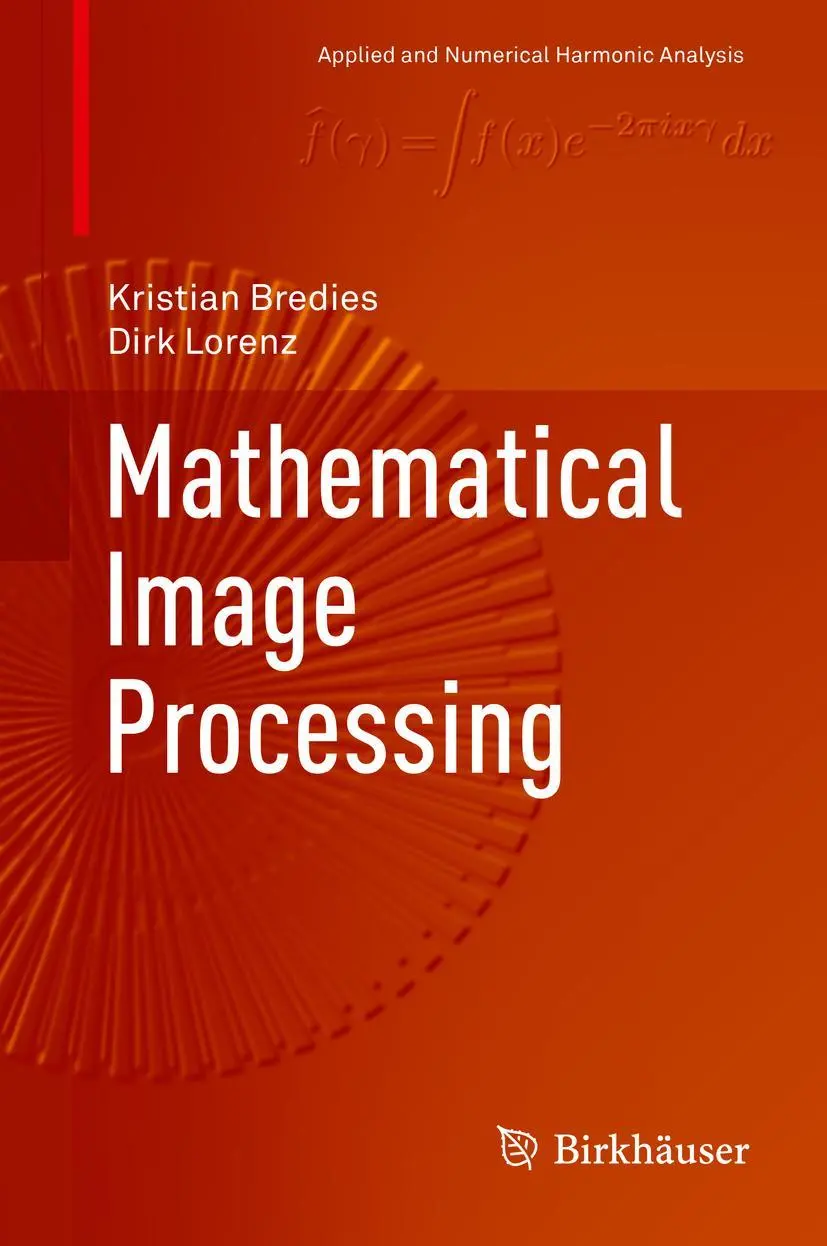 Cover: 9783030014575 | Mathematical Image Processing | Dirk Lorenz (u. a.) | Buch | xiii