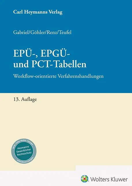 Cover: 9783452304575 | EPÜ-, EPGÜ- und PCT-Tabellen | Markus Gabriel (u. a.) | Buch | XXV