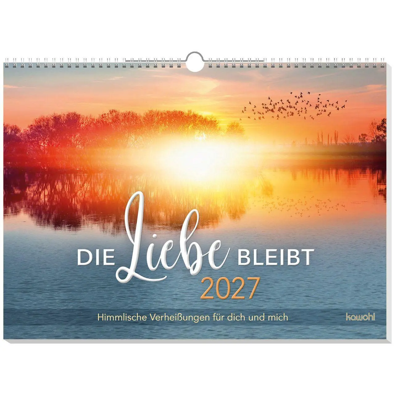 Cover: 9783754804575 | Die Liebe bleibt 2027 | Himmlische Verheißungen für dich und mich