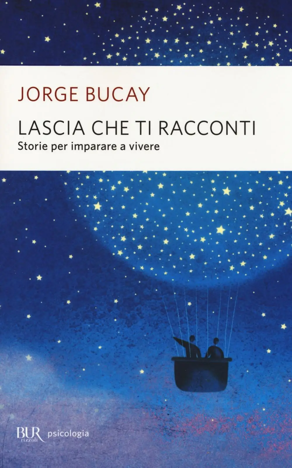 Cover: 9788817074575 | Lascia che ti racconti. Storie per imparare a vivere | Jorge Bucay