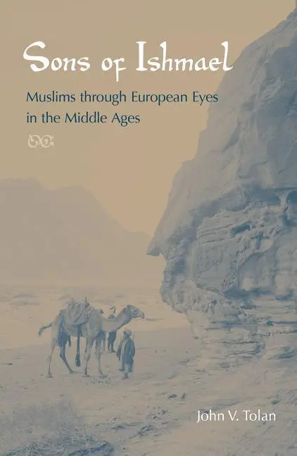Cover: 9780813044675 | Sons of Ishmael | Muslims Through European Eyes in the Middle Ages