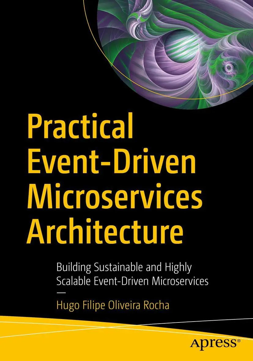 Cover: 9781484274675 | Practical Event-Driven Microservices Architecture | Rocha | Buch | xx Cover: 9781484274675 | Practical Event-Driven Microservices Architecture | Rocha | Buch | xx