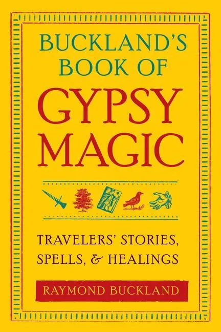 Cover: 9781578634675 | Buckland's Book of Gypsy Magic | Raymond Buckland | Taschenbuch | 2010