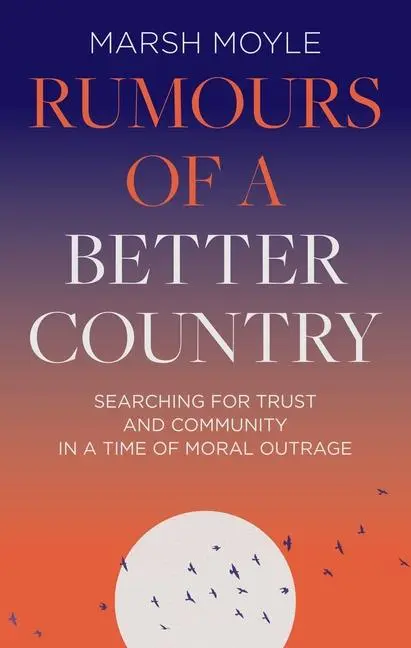 Cover: 9781789744675 | Rumours of a Better Country | Marsh Moyle | Buch | Englisch | 2024