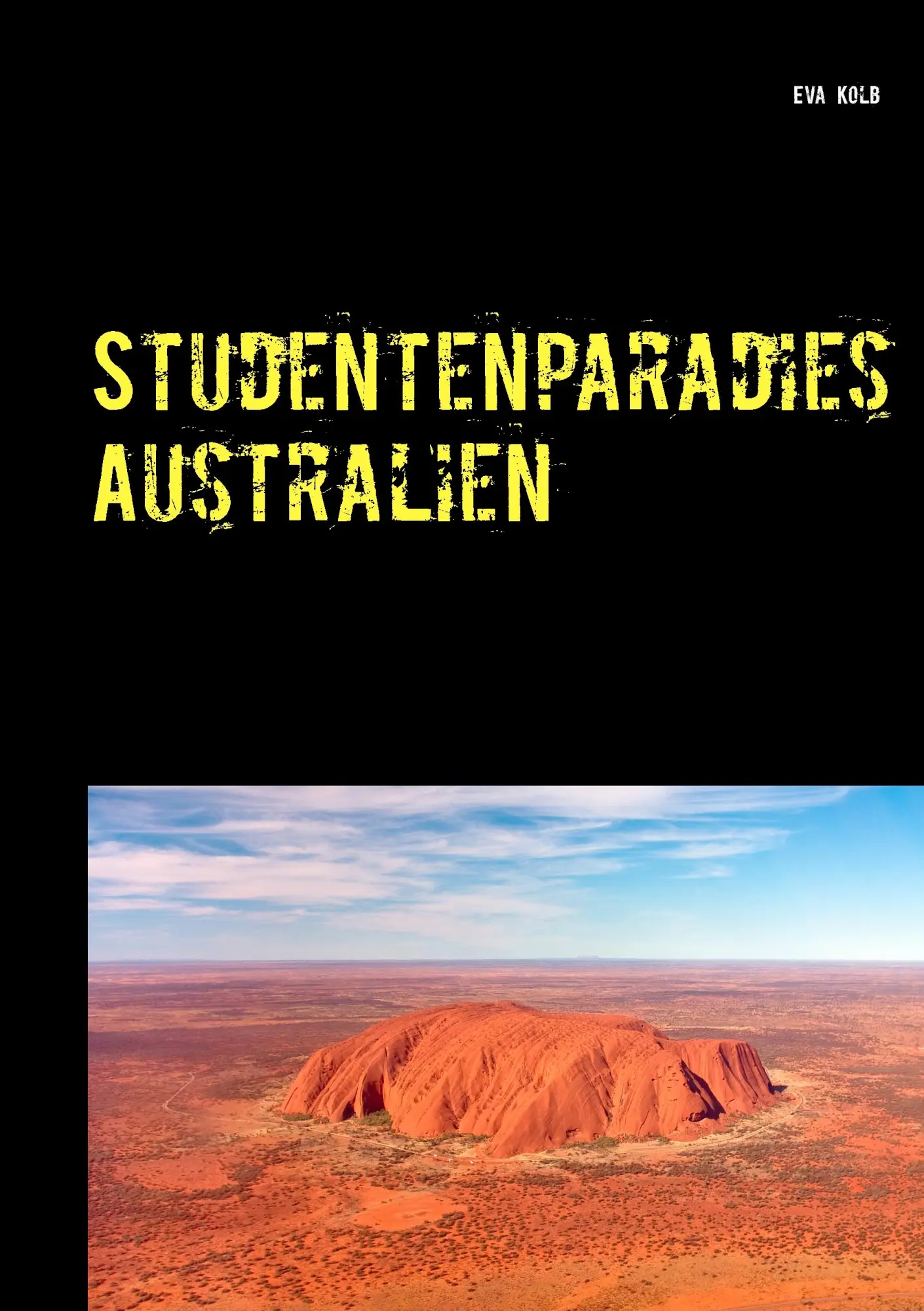 Cover: 9783735774675 | Studentenparadies Australien | Studieren am anderen Ende der Welt