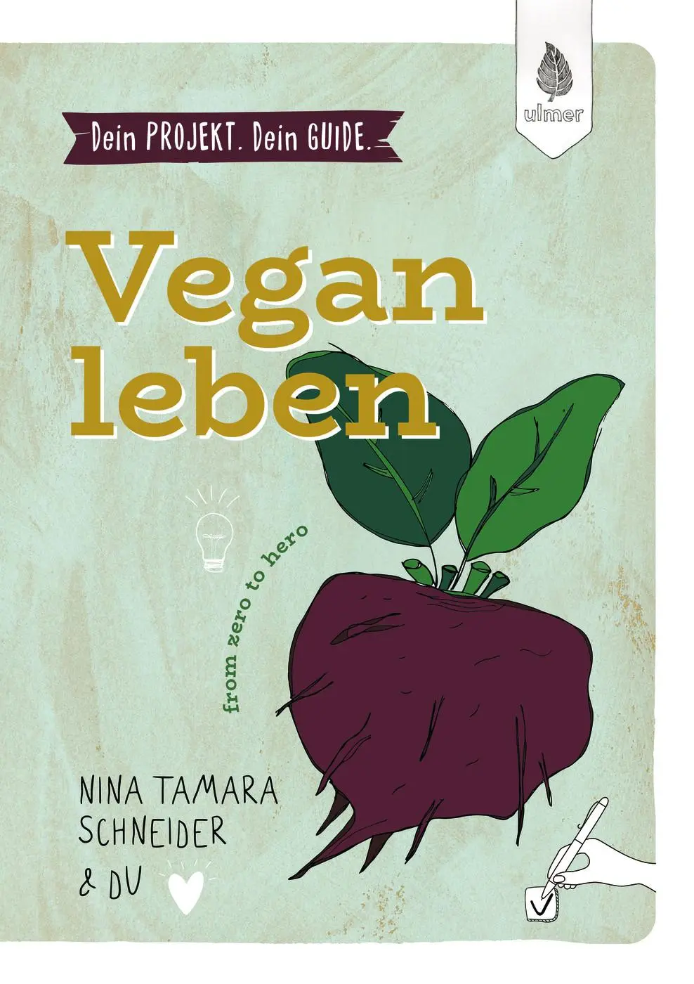 Cover: 9783818624675 | Dein Projekt. Dein Guide. Vegan leben | from zero to hero | Schneider