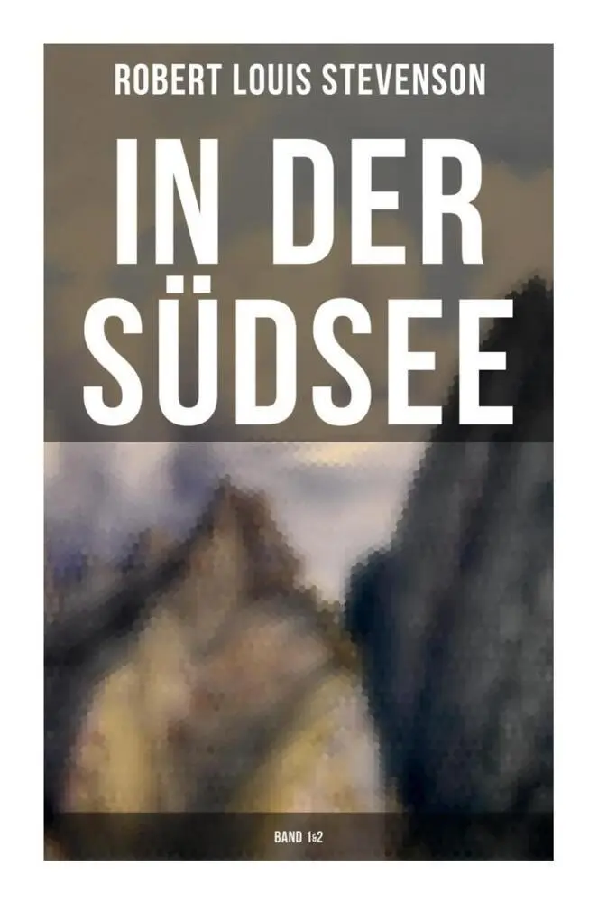 Cover: 9788027254675 | In der Südsee (Band 1&amp;2) | Robert Louis Stevenson | Taschenbuch | 2022