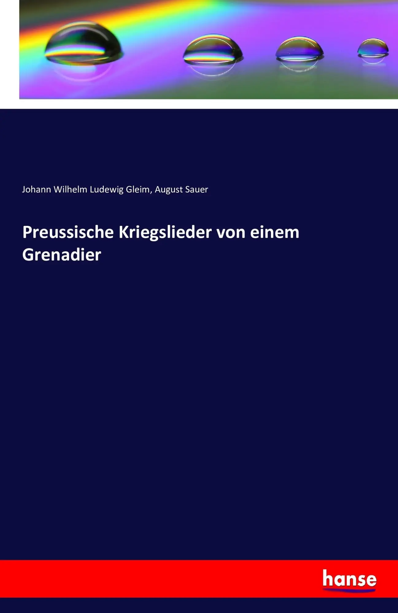Cover: 9783742834775 | Preussische Kriegslieder von einem Grenadier | Gleim (u. a.) | Buch