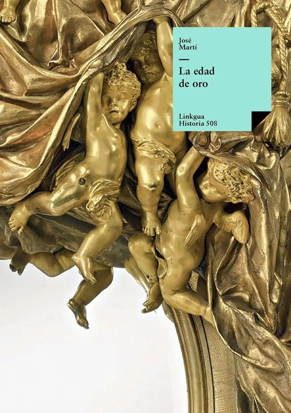 Cover: 9788498974775 | La edad de oro | José Martí Y Pérez | Taschenbuch | Gebunden | 2023