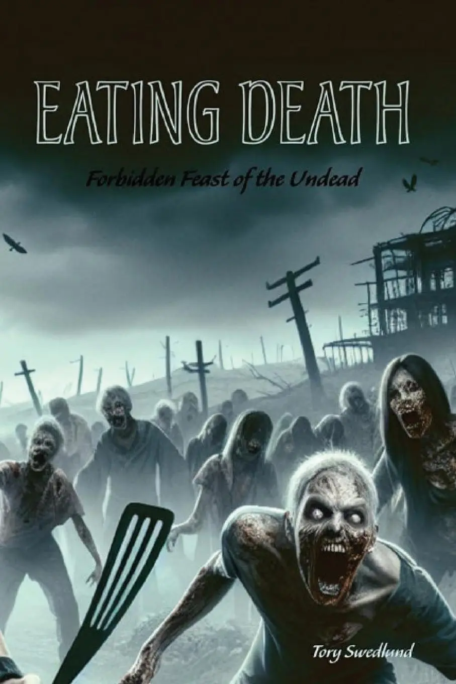 Cover: 9798869214775 | Eating Death | Tory Swedlund | Taschenbuch | Englisch | 2024