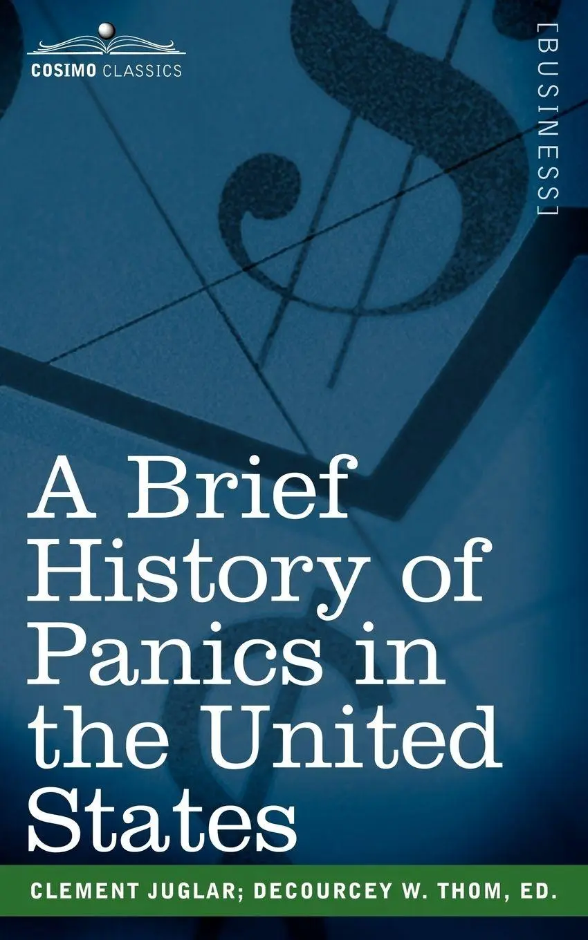 Cover: 9781596054875 | A Brief History of Panics in the United States | Clement Juglar | Buch