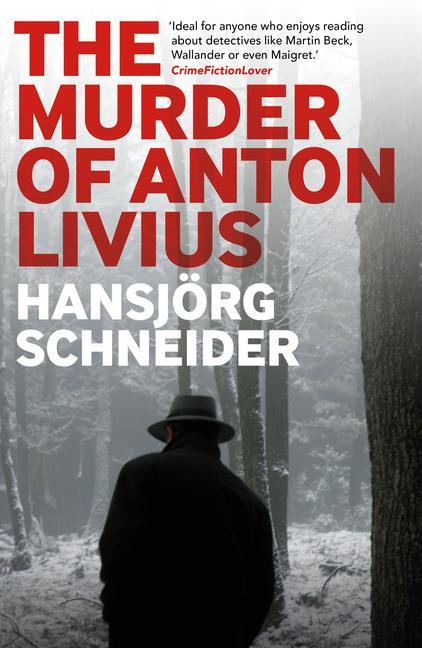 Cover: 9781913394875 | The Murder of Anton Livius | Hansjoerg Schneider | Taschenbuch | 2023