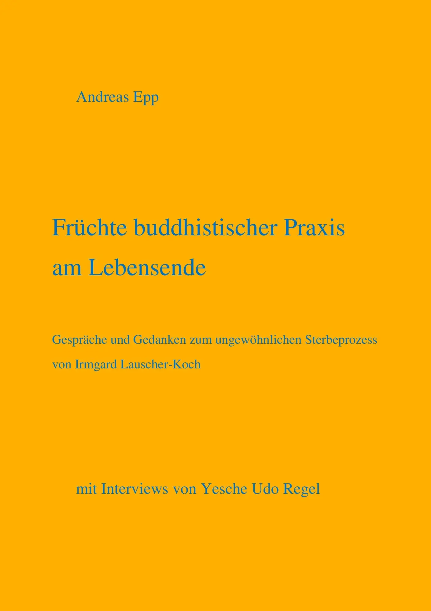 Cover: 9783732234875 | Früchte buddhistischer Praxis am Lebensende | Andreas Epp | Buch