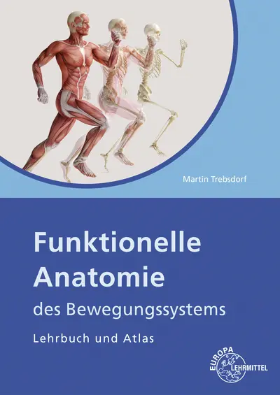 Cover: 9783808564875 | Funktionelle Anatomie des Bewegungssystems | Lehrbuch und Atlas | Buch