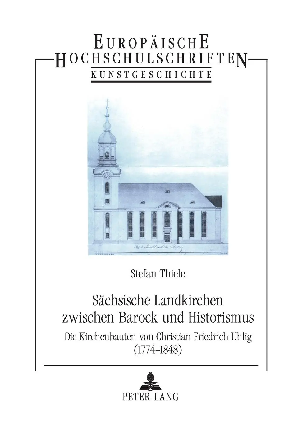 Cover: 9783631554975 | Sächsische Landkirchen zwischen Barock und Historismus | Stefan Thiele
