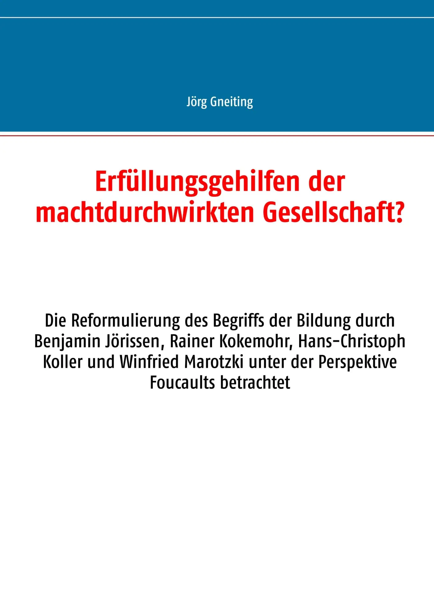 Cover: 9783738644975 | Erfüllungsgehilfen der machtdurchwirkten Gesellschaft? | Jörg Gneiting