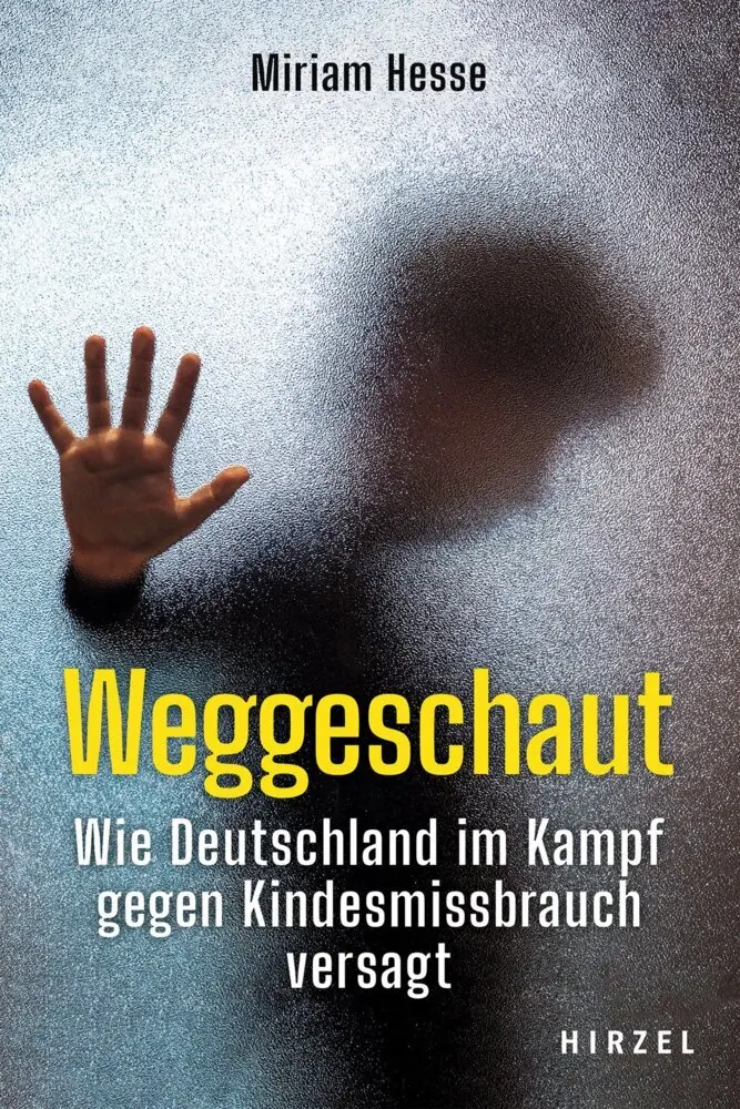 Cover: 9783777634975 | Weggeschaut | Wie Deutschland im Kampf gegen Kindesmissbrauch versagt