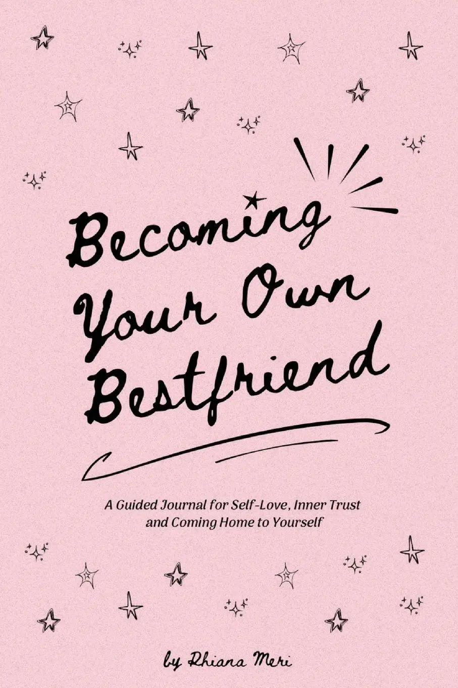 Cover: 9798234054975 | Becoming Your Own Bestfriend | the guided journal | Rhiana Meri | Buch