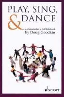 Cover: 9781902455075 | Play, Sing &amp; Dance | An Introduction to Orff Schulwerk | Doug Goodkin