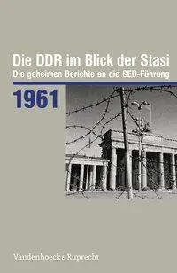 Cover: 9783525375075 | Die DDR im Blick der Stasi 1961 | Daniela Münkel | Buch | 320 S.