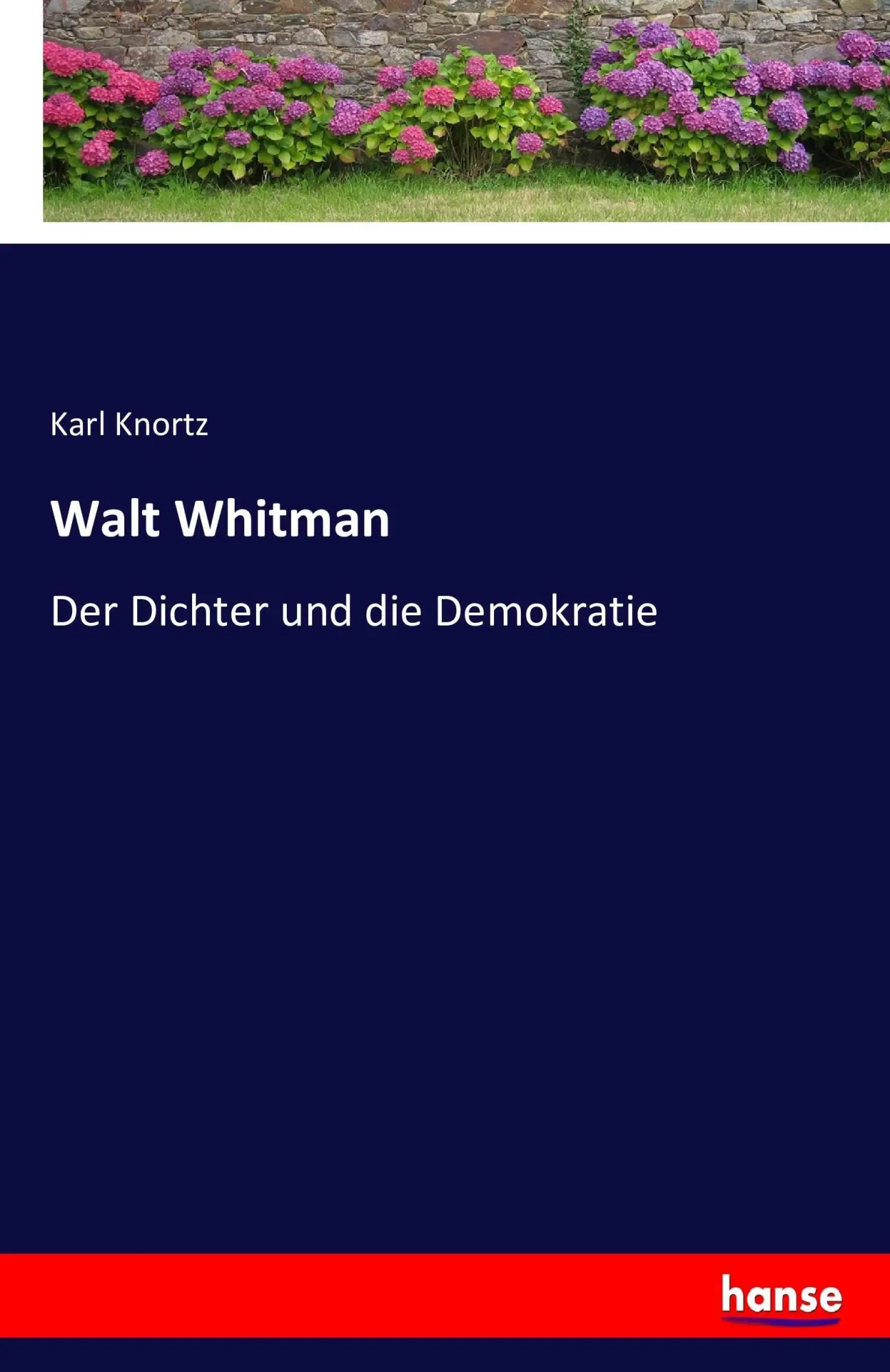 Cover: 9783743485075 | Walt Whitman | Der Dichter und die Demokratie | Karl Knortz | Buch