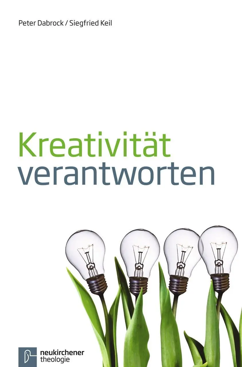 Cover: 9783788725075 | Kreativität verantworten | Dabrock Siegfried Keil | Taschenbuch | 2011