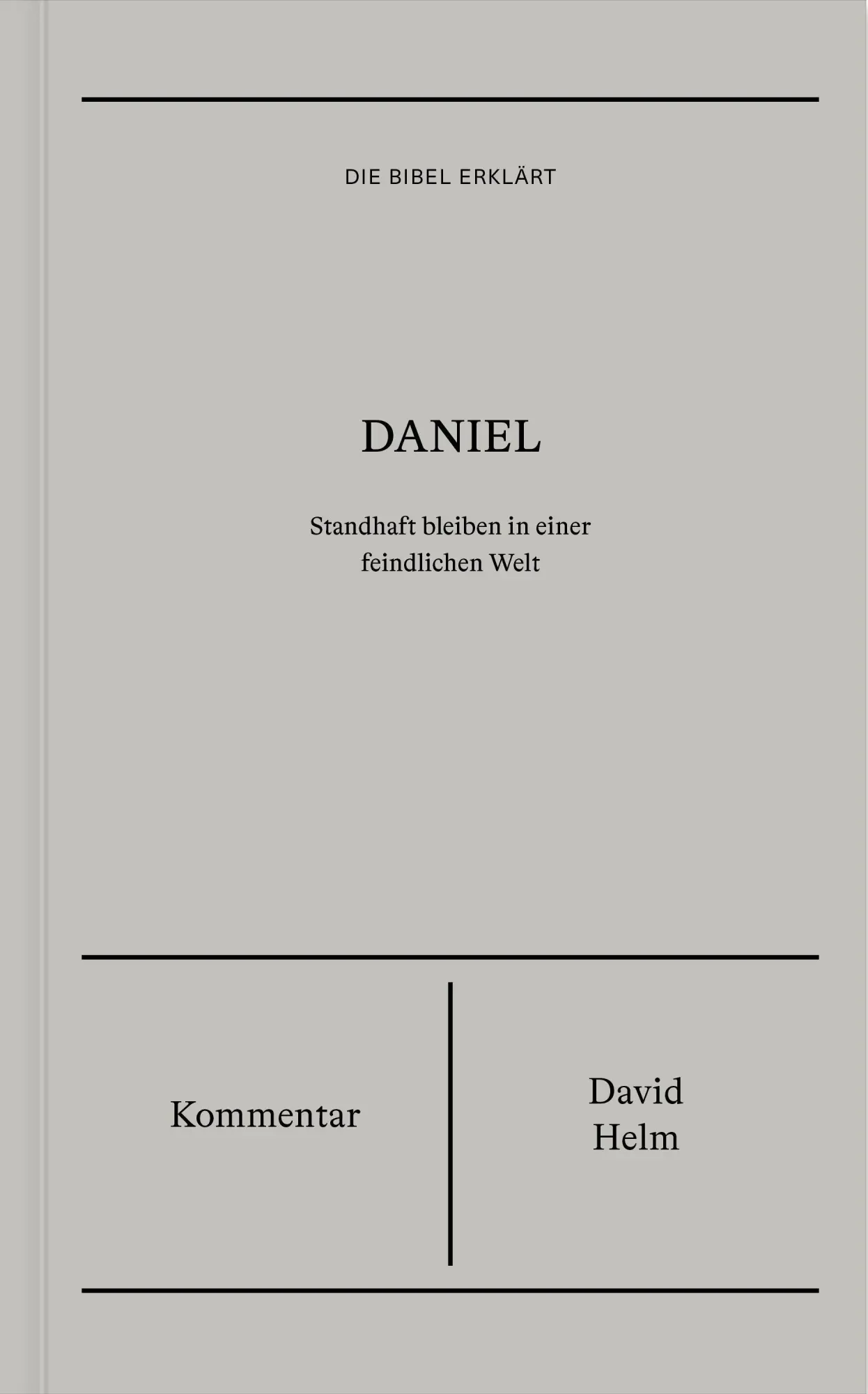 Cover: 9783986655075 | Daniel Kommentar (Die Bibel erklärt) | David Helm | Buch | 256 S.
