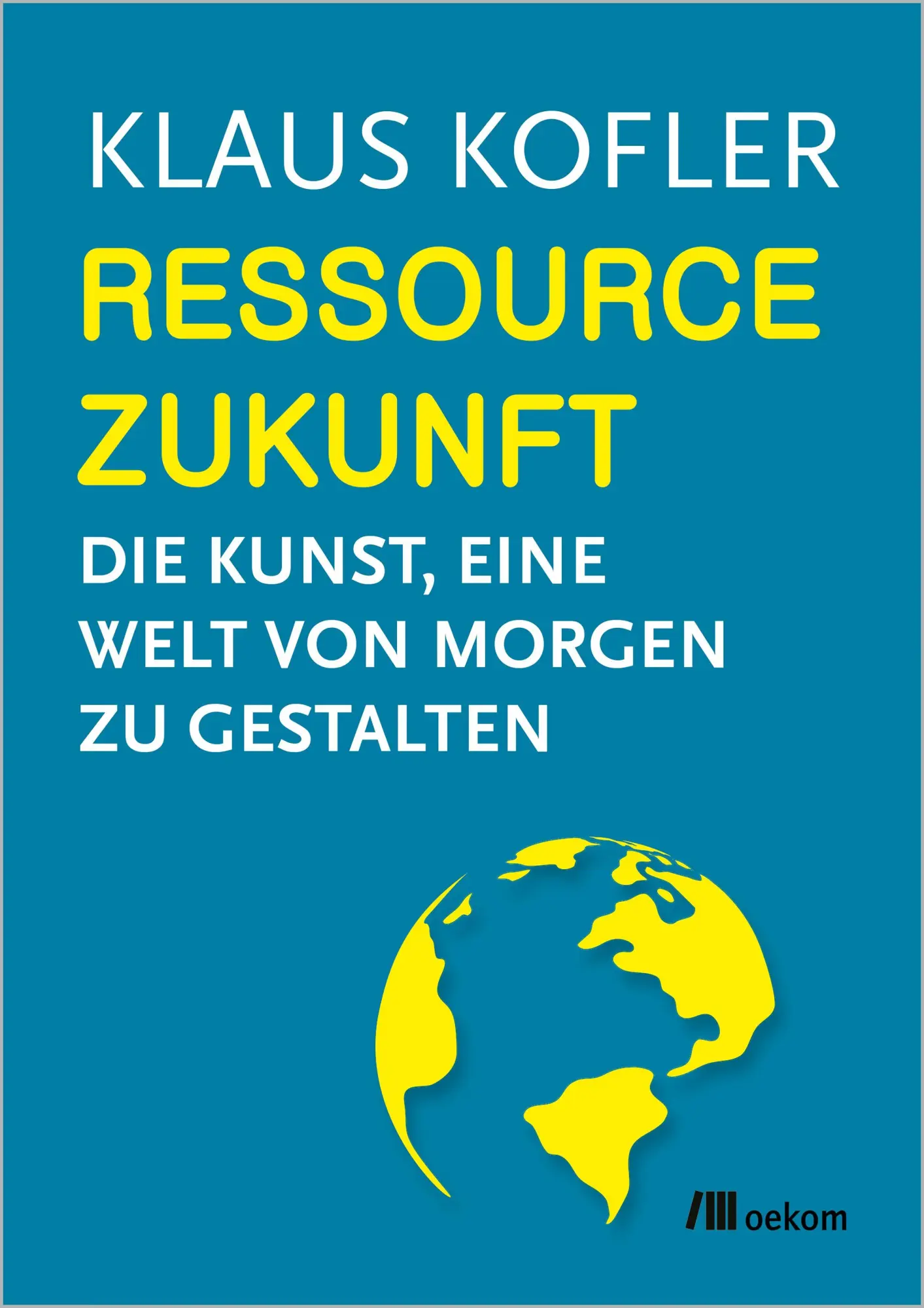 Cover: 9783987265075 | Ressource Zukunft | Die Kunst, eine Welt von Morgen zu gestalten