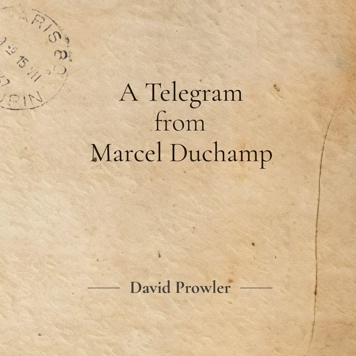 Cover: 9798234015075 | A Telegram from Marcel Duchamp | David Prowler | Taschenbuch | 2026