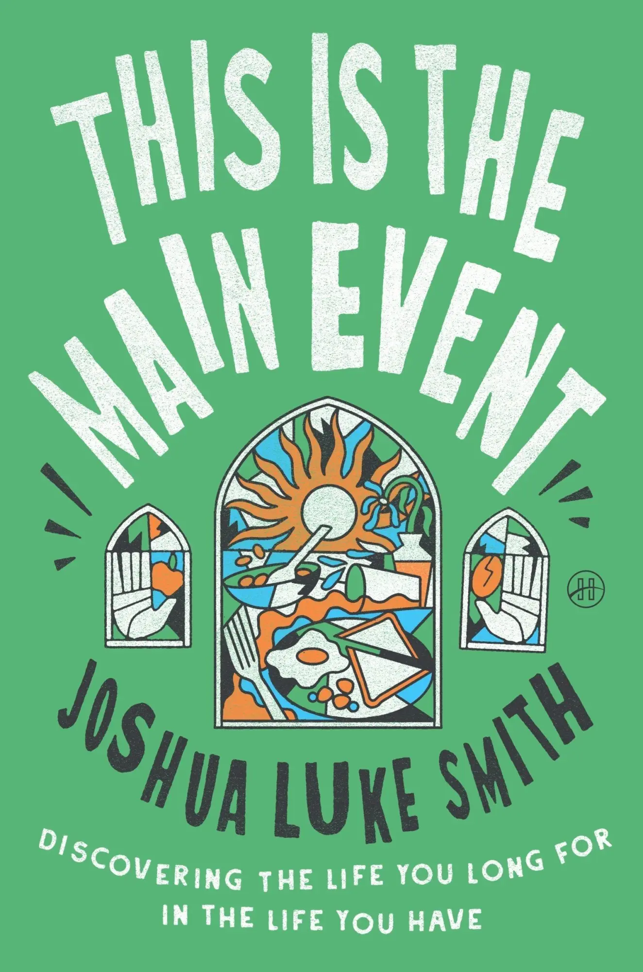 Cover: 9780063475175 | This Is the Main Event | Joshua Luke Smith | Buch | Englisch | 2026
