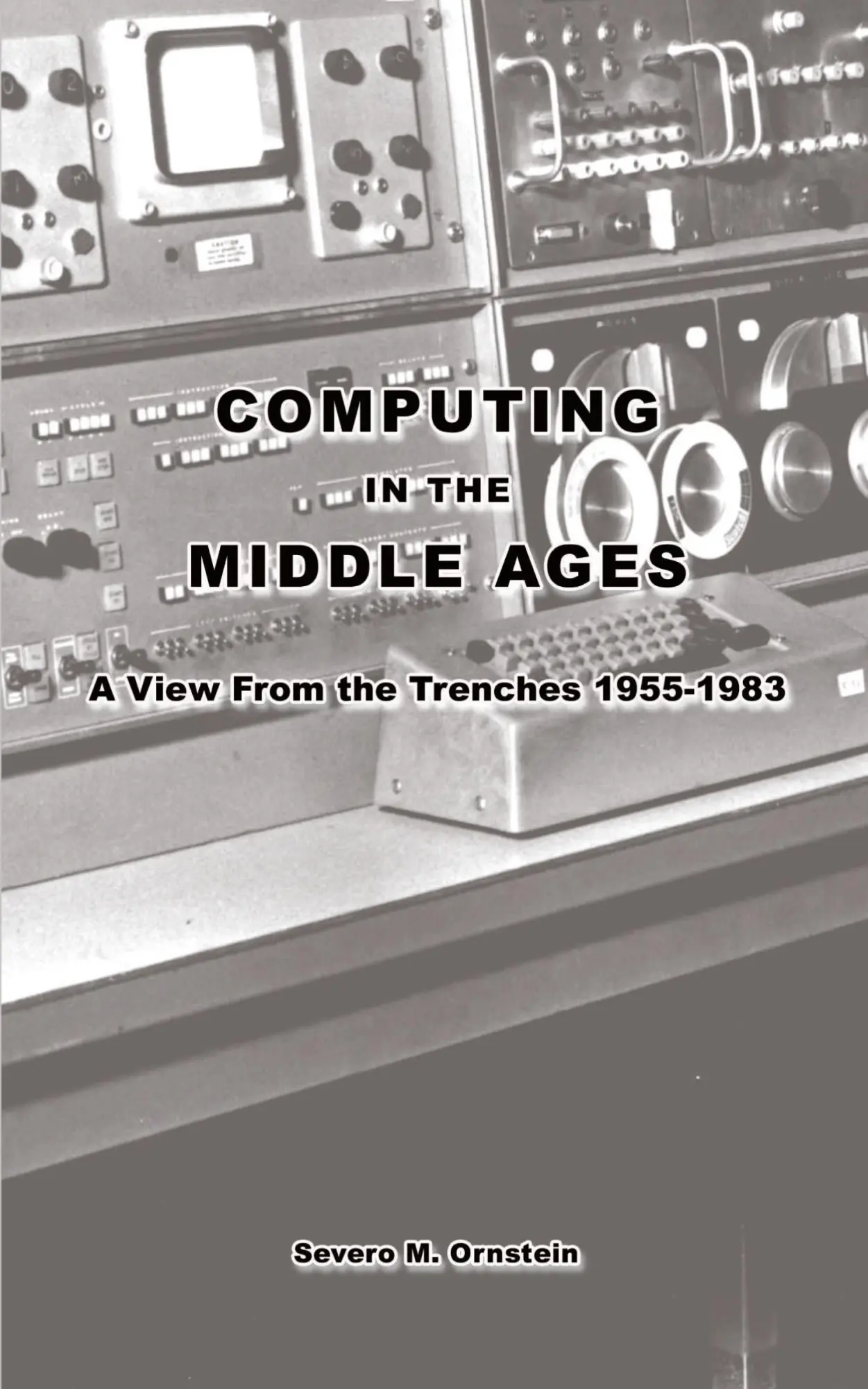 Cover: 9781403315175 | Computing in the Middle Ages | A View From the Trenches 1955-1983