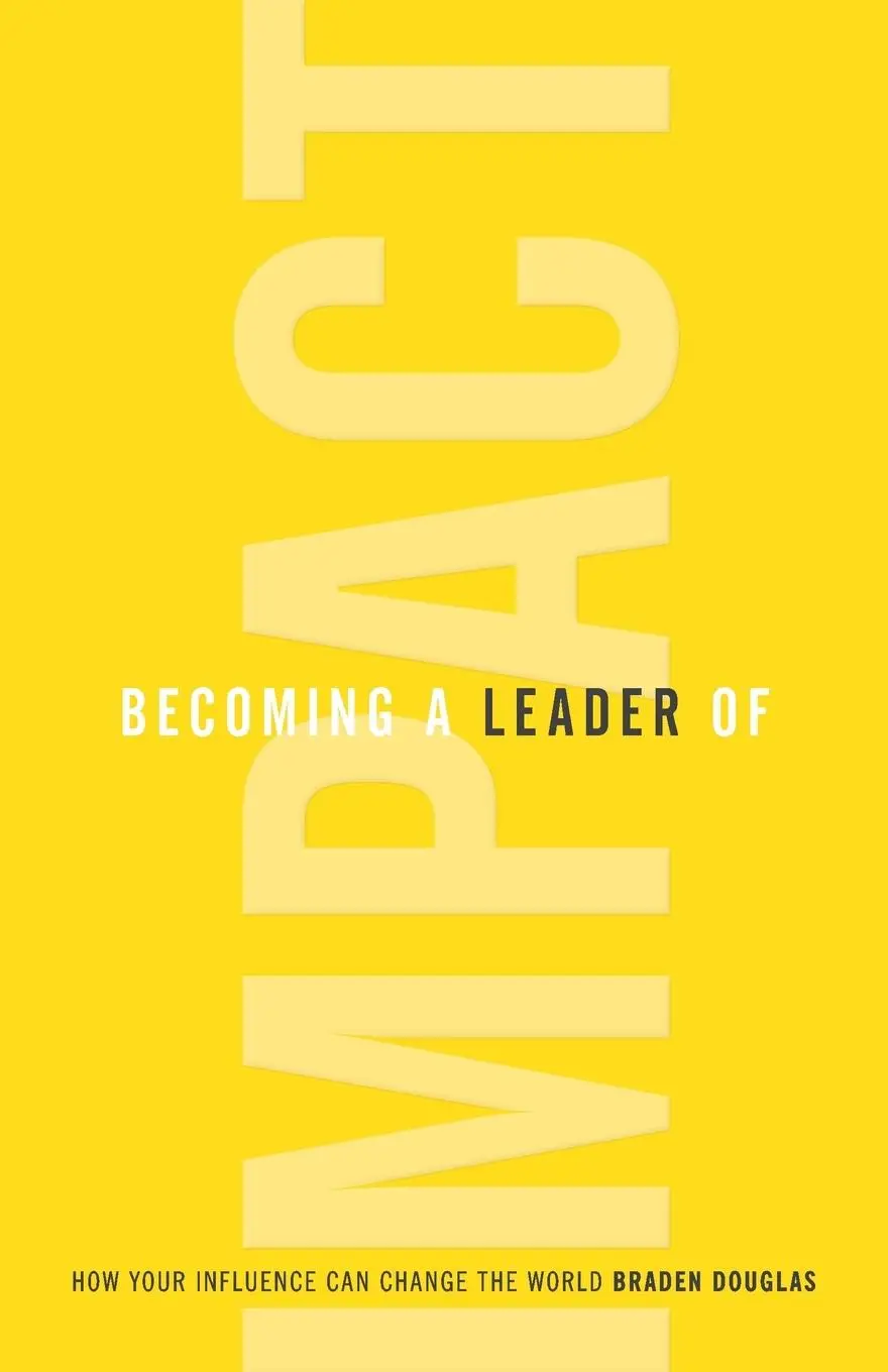 Cover: 9781544515175 | Becoming a Leader of Impact | How Your Influence Can Change the World