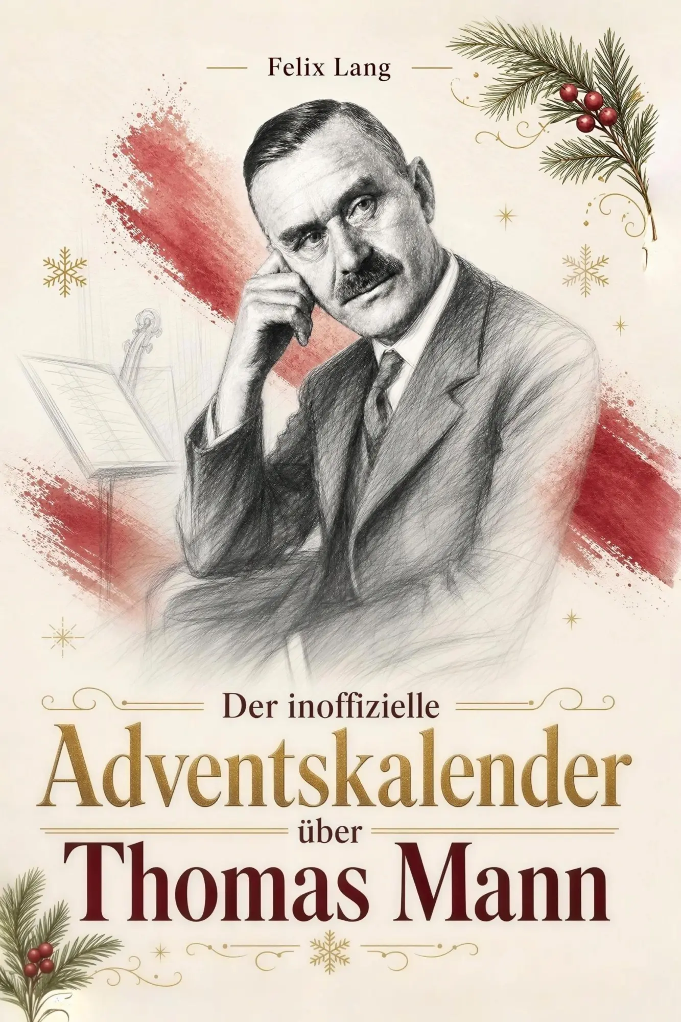 Cover: 9783696405175 | Der Adventskalender über Thomas Mann | Felix Lang | Taschenbuch | 2026
