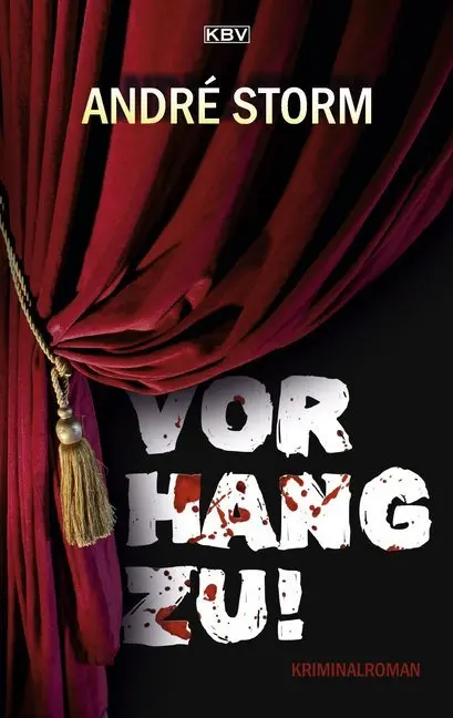 Cover: 9783954415175 | Vorhang zu! | Kriminalroman | André Storm | Taschenbuch | 322 S. | KBV