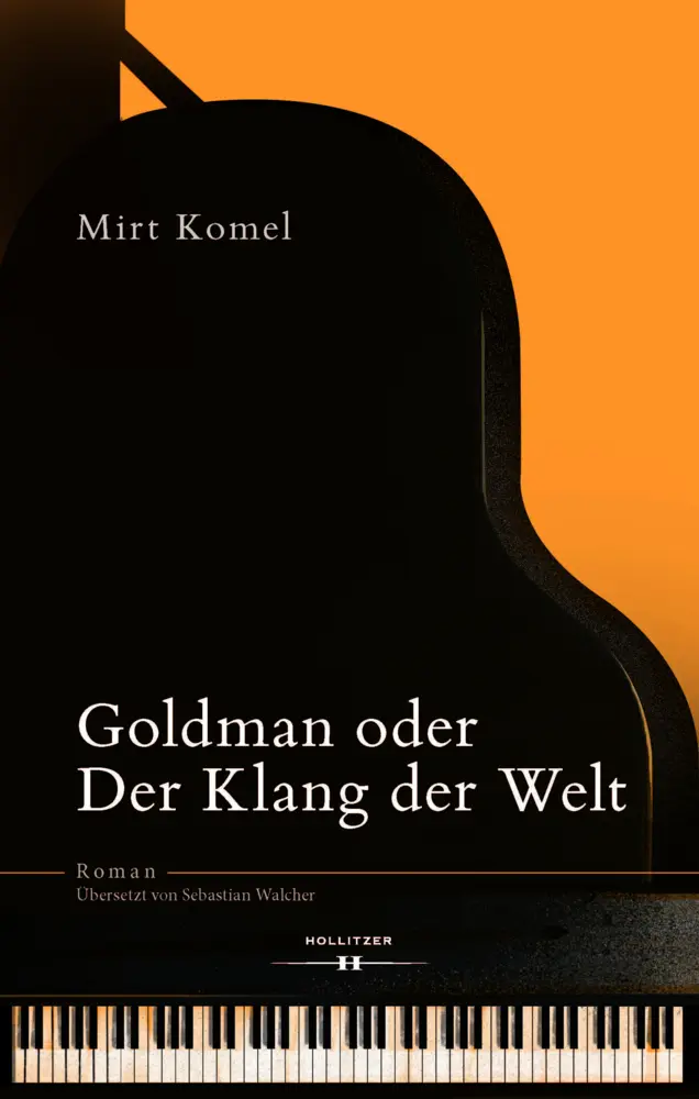 Cover: 9783990125175 | Goldman oder Der Klang der Welt | Mirt Komel | Buch | 204 S. | Deutsch