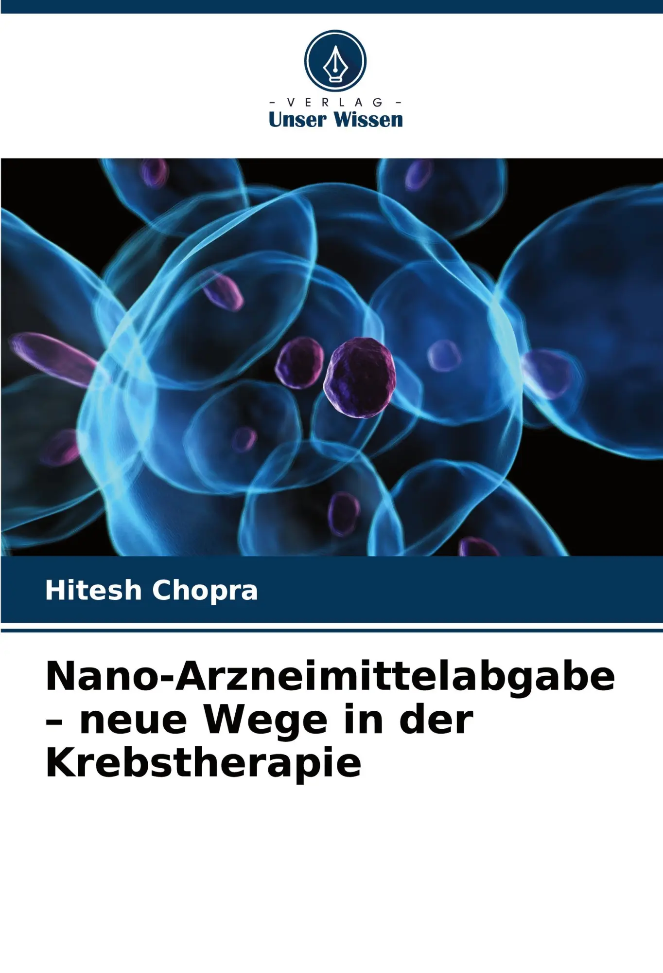 Cover: 9786208715175 | Nano-Arzneimittelabgabe - neue Wege in der Krebstherapie | Chopra