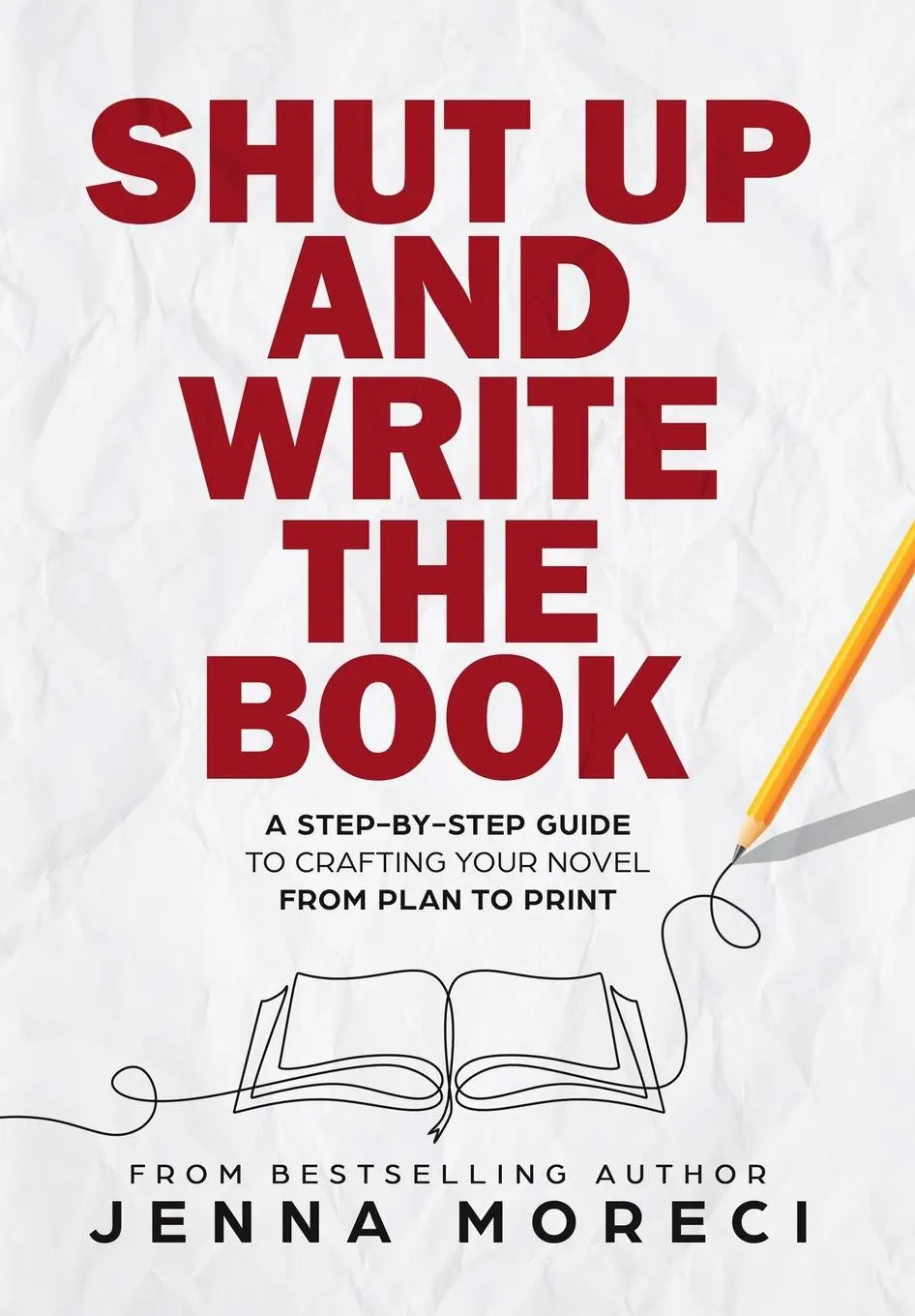 Cover: 9780999735275 | Shut Up and Write the Book | Jenna Moreci | Buch | Gebunden | Englisch